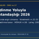 Evlat edinme yoluyla Türk vatandaşlığı 2026 — 5901 sayılı Kanun m.17, Yönetmelik m.32-33, MÖHUK m.58, Lahey 1993