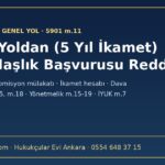 Genel yoldan (5 yıl ikamet) vatandaşlık başvurusu reddi: ön inceleme, komisyon mülakatı, ikamet hesabı ve dava (5901 m.11)
