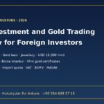 Gold investment and gold trading in Turkey for foreign investors: Decree No. 32 Art. 7, gold bars and jewellery, the USD 15,000 limit, bank gold accounts, Borsa Istanbul, intermediary permit, import quota, VAT, BSMV and MASAK