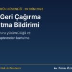 Gönüllü geri çağırma ve gönüllü toplatma bildirimi: risk bildirimi, duyuru yükümlülüğü ve 7223 m.21/1