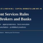 Investment services rules in Turkey: Communiqués III-37.1 and III-39.1 for brokers and banks