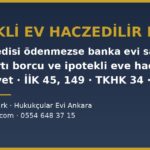 İpotekli ev haczedilir mi? Konut kredisi ödenmezse banka evi satar mı, kredi kartı borcu ve ipotekli evde meskeniyet