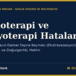 Kemoterapi ve Radyoterapi Hataları: Yanlış Doz, İlacın Damar Dışına Kaçması (Ekstravazasyon), Radyasyon Yanığı, Onam ve Doğurganlık; Hekim, Fizikçi ve Hastane Sorumluluğu (2026)