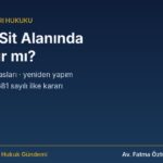 Kentsel sit alanında ev yapılır mı: geçiş dönemi esasları, yeniden yapım, KUDEB ve iskân