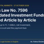Turkey’s Law No. 7596 on liquidated investment funds explained: interim payment, net investment, TMSF recovery account and payment ban
