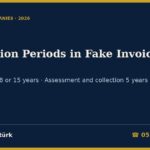 Limitation Periods in Turkish Fake Invoice Cases