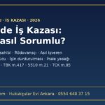 Madende iş kazası: işveren, ruhsat sahibi ve rödovansçının sorumluluğu, tazminat, SGK rücu, işin durdurulması, ihale yasağı ve ceza davası