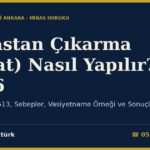 Mirastan Çıkarma (Iskat) Nasıl Yapılır? 2026 — TMK m.510-513, Sebepler, Vasiyetname Örneği ve Sonuçları
