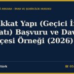 Muvakkat Yapı (Geçici İnşaat Ruhsatı) Başvuru ve Dava Dilekçesi Örneği (2026) — İmar m.33