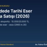 Müzayedede tarihi eser satışı: müzeye bildirim, ekspertiz, ücret, açık artırma ve sahte eser
