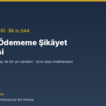 Nafaka Ödememe Şikâyet Dilekçesi — Hukukçular Evi Ankara
