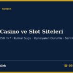 Online Casino ve Slot Siteleri 2026: TCK 228 mi, 7258 mi? Kumar Oynanması İçin Yer ve İmkân Sağlama, Oynayanın Cezası, Hesap Sahibi, Seri Muhakeme ve Koruma Tedbirleri