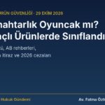 Pelüş anahtarlık oyuncak mı: çift amaçlı ürünlerde oyuncak sınıflandırması, toplatma kararına itiraz ve 2026 cezaları kapak görseli