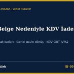 Sahte Belge Nedeniyle KDV İadesi Durdu 2026: Satıcıda Olumsuz Rapor, 15 Günlük Süre, İki ile Beş Kat Arası Teminat ve İadenin Genel Usule Dönmesi — KDV GUT IV/A2, KDVK m.32 ve m.36