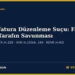 Sahte Fatura Düzenleme Suçu 2026: Faturayı Kesen Taraf İçin Savunma Rehberi — VUK 359/b Düzenleme Fiili, Adına Şirket Kurulan Kişi, Örgüt İddiası (TCK m.220), Teminat ve Duyuru (VUK m.153/A, 160), KDVK m.8/2 ve Soruşturma Aşaması Savunma Dilekçesi