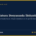 Sahte Fatura Dosyasında İhtiyati Haciz ve İhtiyati Tahakkuk 2026: 6183 m.9’da Zorunlu Teminat, m.13’teki Yedi Sebep, Banka Hesaplarına Haciz, 15 Günlük Dava Süresi, Teminatla Haczin Kaldırılması, İhtiyati Tahakkuk ve Yürütmenin Durdurulması