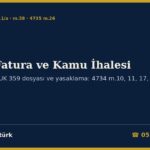 Sahte Fatura ve Kamu İhalesi 2026: Kesinleşmiş Vergi Borcu ve 50.000 TL Sınırı (4734 m.10/4-d, KİGT 17.4), VUK 359 Mahkûmiyeti ve Mesleki Faaliyet (m.10/4-e), Örgütlü Suç (m.11/a), İhalede Sahte Belge ve Yasaklama (4734 m.17, 58, 59; 4735 m.25, 26), Sirayet ve Şikâyet Dilekçesi