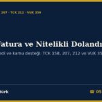 Sahte Fatura ve Nitelikli Dolandırıcılık 2026: KDV İadesi, Banka Kredisi ve Kamu Desteğinde TCK 158/1-e, f, j, Özel Belgede Sahtecilik (TCK 207), TCK 212 İçtima Kuralı, VUK 359 Özel Norm mu?, Etkin Pişmanlık (TCK 168) ve Savunma Dilekçesi