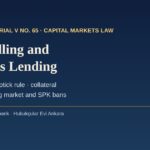 Short selling, margin trading and securities lending in Turkey under Communiqué Serial V No. 65