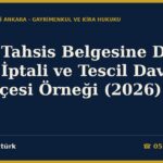 Tapu Tahsis Belgesine Dayalı Tapu İptali ve Tescil Dava Dilekçesi Örneği (2026) — 2981