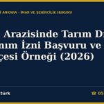 Tarım Arazisinde Tarım Dışı Kullanım İzni Başvuru ve Dava Dilekçesi Örneği (2026) — 5403