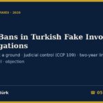 Travel Bans in Turkish Fake Invoice Investigations