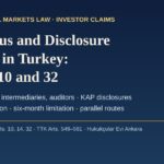 Prospectus and disclosure liability in Turkey under Capital Markets Law Articles 10 and 32