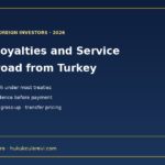 Paying royalties and service fees abroad from Turkey: 20% withholding, treaty rates, certificate of tax residence, reverse-charge VAT