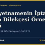 Vasiyetnamenin İptali Dava Dilekçesi Örneği 2026 — TMK m.557-559, Dört Sebep ve 1/10/20 Yıl