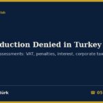 VAT Deduction Denied for Fake Invoices in Turkey: How the Assessment Is Calculated