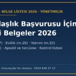 Vatandaşlık başvurusu için gerekli belgeler 2026: genel yol (Yönetmelik m.17), evlilik (m.26), yatırım (m.20), çocuklar (m.38), apostil ve tercüme