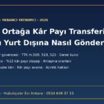 Yabancı ortağa kâr payı transferi: 4875 m.3/c transfer güvencesi, yüzde 15 stopaj, çifte vergilendirmeyi önleme anlaşması ve mukimlik belgesi