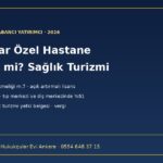 Yabancılar özel hastane kurabilir mi: Özel Hastaneler Yönetmeliği, açık artırmalı lisans ve sağlık turizmi yetki belgesi