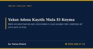 Bahis Soruşturmasında Eşimin, Annemin veya Çocuğumun Adına Kayıtlı Mala El Konuldu 2026: Şüpheliye Ait Olma Şartı ve Zilyetlik Cümlesi (CMK 128/1), Tapu Kaydı (TMK 7, 705), Görünürde Malik İddiası (TBK 19), Bahis Suçlarında El Koymanın Dayanağı (7258 m.5/6-a, 5549 m.17), Araca El Koyma, Yakının Ceza Riski (TCK 282/2, 289), Tazminat (CMK 141/1-j) ve İtiraz Dilekçesi