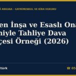 Yeniden İnşa ve Esaslı Onarım Nedeniyle Tahliye Dava Dilekçesi Örneği (2026) — TBK m.350/2