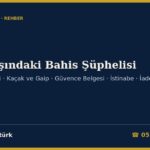 Yurt Dışındaki Şüpheli ve Bahis Soruşturması 2026: Yakalama Emri, Kaçak ve Gaip Farkı, Güvence Belgesi (CMK 246), İstinabe ile Sorgu, Yokluğunda Beraat, 6706 Sayılı Kanunla İade ve Dilekçe Örneği